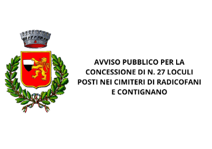 Avviso pubblico: PROROGA concessione di n. 27 loculi nei cimiteri di Radicofani e Contignano