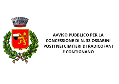 AVVISO PUBBLICO PER LA CONCESSIONE DI N. -33 OSSARINI POSTI NEI CIMITERI DI RADICOFANI E CONTIGNANO