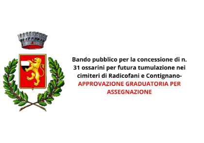 APPROVAZIONE GRADUATORIA PER ASSEGNAZIONE BANDO PUBBLICO PER LA CONCESSIONE DI N. 31 ossarini PER FUTURA TUMULAZIONE