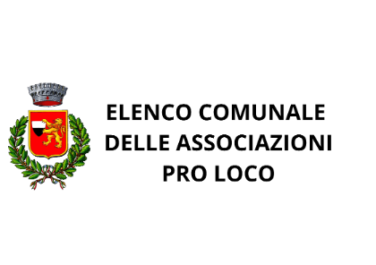 Elenco Comunale delle Associazioni Pro Loco (art. 20 L.R. 61/2024)   