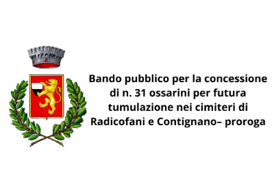 Bando pubblico per la concessione di n. 31 ossarini per futura tumulazione nei cimiteri di Radicofani e Contignano– proroga
